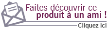 Faites d�couvrir ce produit � un(e) ami(e) !