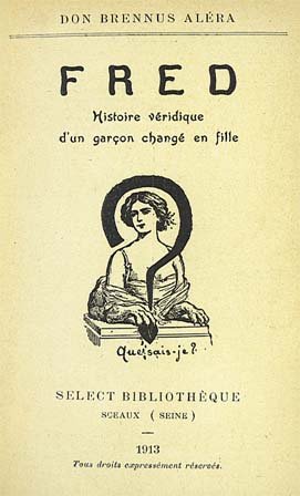 Fred. Histoire v�ridique d�un gar�on �lev� en fille