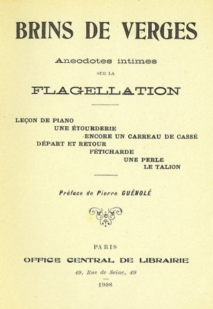 Brins de verges. Anecdotes intimes sur la flagellation