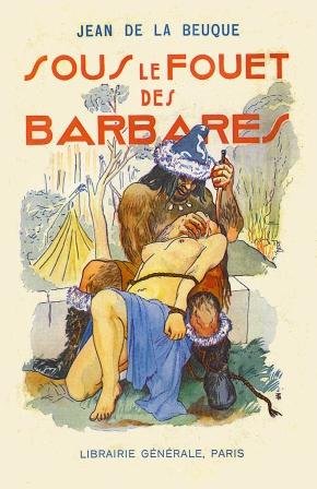 Sous le fouet des Barbares