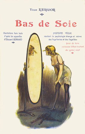 Bas de Soie. Volupt�s nouvelles