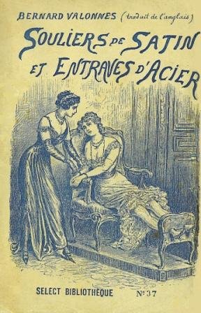 Souliers de satin et entraves d'acier