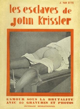 Les Esclaves de John Krissler. L'Amour sous la brutalit�