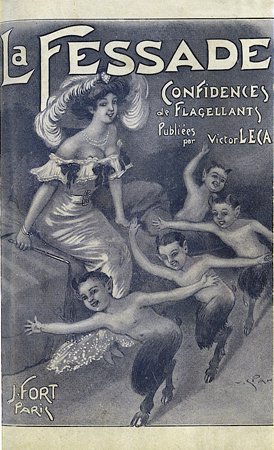 La Fessade. Confidences de flagellants